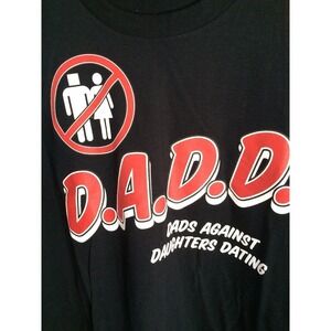 D.A.D.D Dads Against Daughters Dating T-Shirt  Size X Large tee
